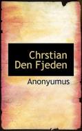 Chrstian Den Fjeden di Anonyumus edito da Bibliolife