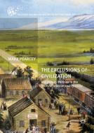 The Exclusions of Civilization di Mark Pearcey edito da Palgrave Macmillan US