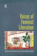 Voices of Feminist Liberation di Emily Leah Silverman, Dirk von der Horst, Whitney Bauman edito da Taylor & Francis Ltd