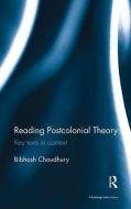 Reading Postcolonial Theory di Bibhash (Gauhati University Choudhury edito da Taylor & Francis Ltd