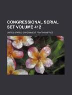 Congressional Serial Set 412 di United States Government Office edito da Rarebooksclub.com
