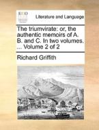 The Triumvirate di Richard Griffith edito da Gale Ecco, Print Editions