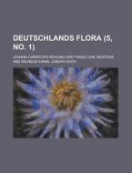 Deutschlands Flora (5, No. 1 ) di United States Congress Joint, Johann Christoph Rohling edito da Rarebooksclub.com