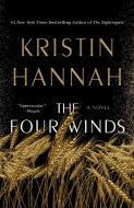 The Four Winds di Kristin Hannah edito da GRIFFIN
