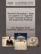 Winehill & Rosenthal V. State Of Louisiana U.s. Supreme Court Transcript Of Record With Supporting Pleadings di Gustave Lemle, A V Coco edito da Gale Ecco, U.s. Supreme Court Records