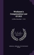 Workmen's Compensation Law Of 1913 edito da Palala Press