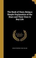 BK OF STARS BEING A SIMPLE EXP di Archie Frederick 1869 Collins edito da WENTWORTH PR