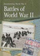 Battles of World War II di Neil Tonge edito da Rosen Central