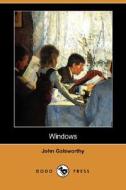 Windows (dodo Press) di John Galsworthy edito da Dodo Press