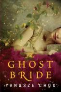 The Ghost Bride di Yangsze Choo edito da Thorndike Press