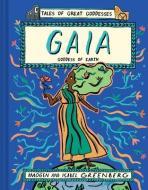 Gaia: Goddess of Earth di Imogen Greenberg edito da AMULET BOOKS