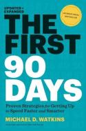 First 90 Days di Michael Watkins edito da Ingram Publisher Services