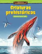 Animales Asombrosos: Criaturas Prehistóricas: Números Hasta 1,000 (Amazing Animals: Prehistoric Creatures: Numbers to 1, di Saskia Lacey edito da TEACHER CREATED MATERIALS