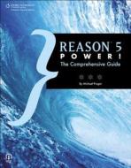 Reason 5 Power! di Michael Prager edito da Cengage Learning, Inc