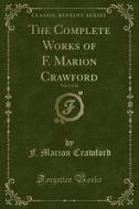 The Complete Works Of F. Marion Crawford, Vol. 1 Of 32 (classic Reprint) di F Marion Crawford edito da Forgotten Books