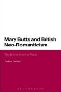 Mary Butts and British Neo-Romanticism di Andrew Radford edito da CONTINNUUM 3PL
