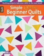 Simple Beginner Quilts edito da LEISURE ARTS INC