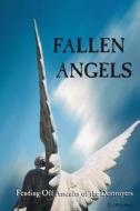 Fallen Angels: Fending-Off Assaults of the Destroyers di D. J. Kozakov edito da Createspace