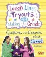 Lunch Lines, Tryouts, and Making the Grade: Questions and Answers about School di Nancy Loewen, Paula Skelley edito da CAPSTONE PR
