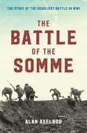 The Battle of the Somme di Alan Axelrod edito da Rowman & Littlefield