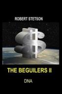 The Beguilers II: DNA di Robert Stetson edito da Createspace