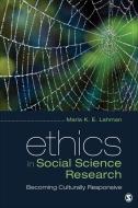 Ethics in Social Science Research di Maria K. E. Lahman edito da SAGE Publications, Inc