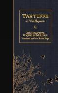 Tartuffe: Or, the Hypocrite di Moliere, Jean-Baptiste Poquelin Moliere edito da Createspace