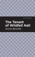 The Tenant of Wildfell Hall di Anne Bronte edito da MINT ED
