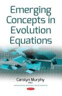 Emerging Concepts in Evolution Equations edito da Nova Science Publishers, Inc