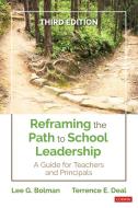 Reframing the Path to School Leadership di Lee G. Bolman, Terrence E. Deal edito da SAGE Publications Inc