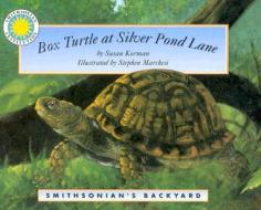 Box Turtle at Silver Pond Lane di Susan Korman edito da Soundprints