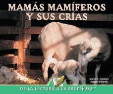Mamas Mamiferos y Sus Crias = Mammals and Their Young Calves di Marcia S. Freeman edito da Rourke Publishing (FL)