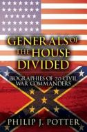 Generals Of The House Divided di Philip J Potter edito da America Star Books