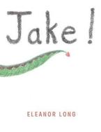 Jake di Eleanor Long edito da COVENANT BOOKS
