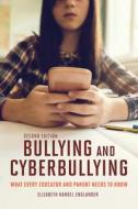 Bullying & Cyberbullying, Second Edition: What Every Educator and Parent Needs to Know di Elizabeth Kandel Englander edito da HARVARD EDUCATION PR