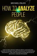 How To Analyze People di Eslick Michael Eslick edito da Umberto Brenzone