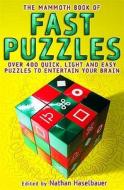 The Mammoth Book Of Fast Puzzles di Nathan Haselbauer edito da Little, Brown Book Group
