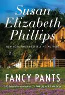 Fancy Pants, 1 di Susan Elizabeth Phillips edito da POCKET BOOKS
