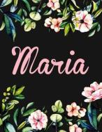 Maria: Large Personalised Maria Notebook for Writing 100 Lined Pages (Black Floral Design) di Kensington Press edito da Createspace Independent Publishing Platform