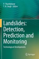 Landslides: Detection, Prediction and Monitoring edito da Springer International Publishing