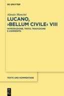 Lucano, >Bellum Civile di Alessio Mancini edito da De Gruyter