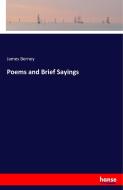 Poems and Brief Sayings di James Berney edito da hansebooks