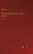 The Diaries and Letters of Sir George Jackson di Anonymous edito da Outlook Verlag