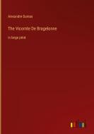 The Vicomte De Bragelonne di Alexandre Dumas edito da Outlook Verlag