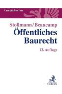 Öffentliches Baurecht di Frank Stollmann, Guy Beaucamp edito da Beck C. H.
