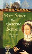 Der gläserne Schrein di Petra Schier edito da Rowohlt Taschenbuch