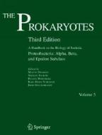 The Pxxxrokaryotexxxs: A Handbook on the Biology of Bacteria: Vol 5: Proteobacteria: Alpha and Beta Subclasses edito da Springer