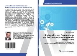 Entwurf eines Frameworks zur Softwaresteuerung und -Integration di Michael Spranger edito da AV Akademikerverlag