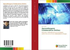 Aprendizagem Colaborativa Online: di Lucio Teles edito da Novas Edições Acadêmicas