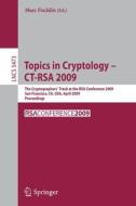 Topics In Cryptology - Ct-rsa 2009 edito da Springer-verlag Berlin And Heidelberg Gmbh & Co. Kg